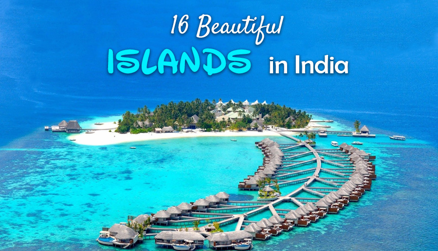 16 Beautiful Islands In India