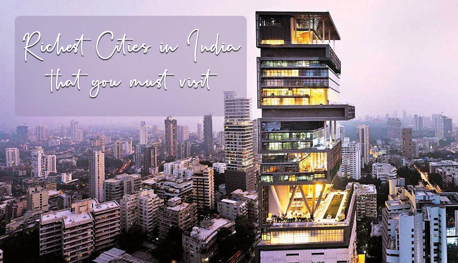 10 Richest Cities in India That You Must Visit