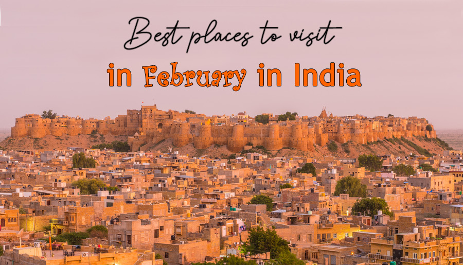 50 Best places to visit in February in India