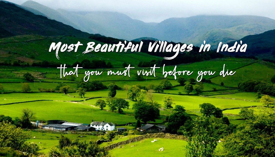 15 most beautiful villages in India that you must visit before you die