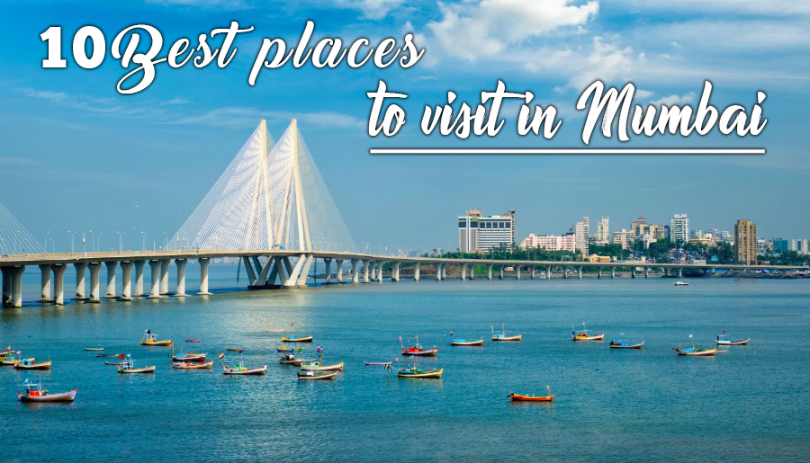 10 Best places to visit in Mumbai