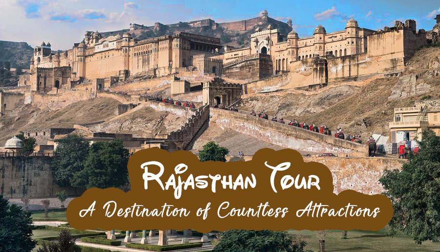 Rajasthan Tour - A Destination of Countless Attractions